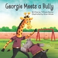 thumbnail image 1 of Georgie Giraffe and Friends Georgie Meets a Bully, (Paperback), 1 of 1