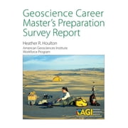 Geoscience Career Master's Preparation Survey Report, Paperback