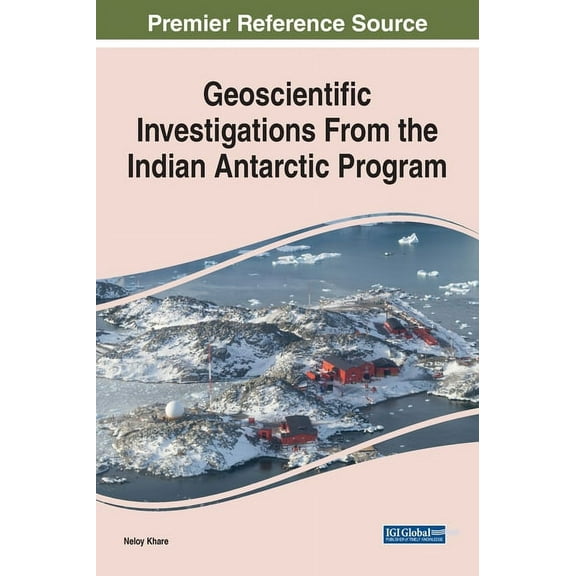 Geoscientific Investigations From the Indian Antarctic Program, (Hardcover)