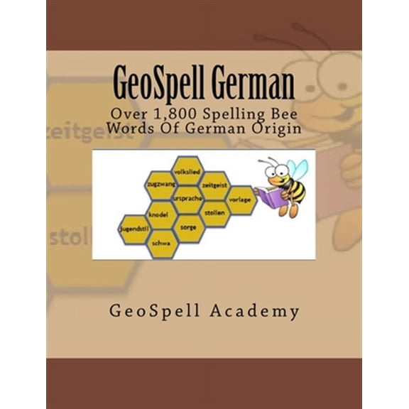 Geospell German : Over 1,800 Spelling Bee Words of German Origin