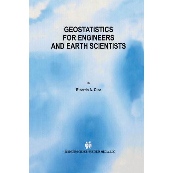 Geostatistics for Engineers and Earth Scientists, (Paperback)