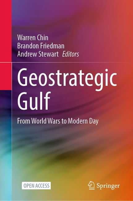 Geostrategic Gulf: From World Wars to Modern Day, (Hardcover)