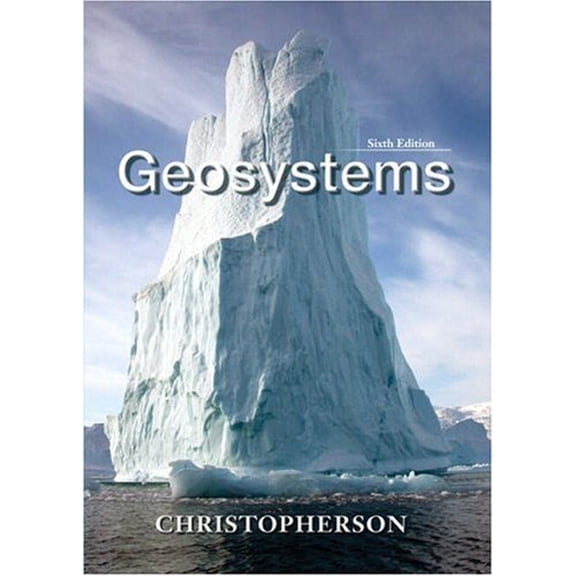Pre-Owned Geosystems: An Introduction To Physical Geography (Hardcover) 0131531174 9780131531178