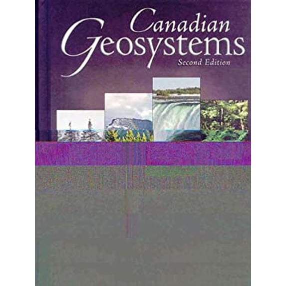 Pre-Owned Geosystems: An Introduction to Physical Geography, Second Canadian Edition (Hardcover) by CHRISTOPHERSON BYRNE (2008-05-03) (Hardcover) 0135154561 9780135154564