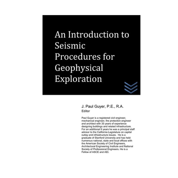 Geotechnical Engineering An Introduction to Seismic Procedures for Geophysical Exploration, (Paperback)