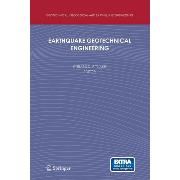 Geotechnical, Geological and Earthquake Earthquake Geotechnical Engineering: 4th International Conference on Earthquake Geotechnical Engineering-Invited Lecture, Book 6, (Paperback)