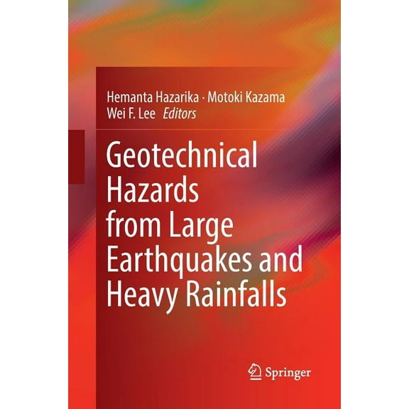Geotechnical Hazards from Large Earthquakes and Heavy Rainfalls, (Paperback)