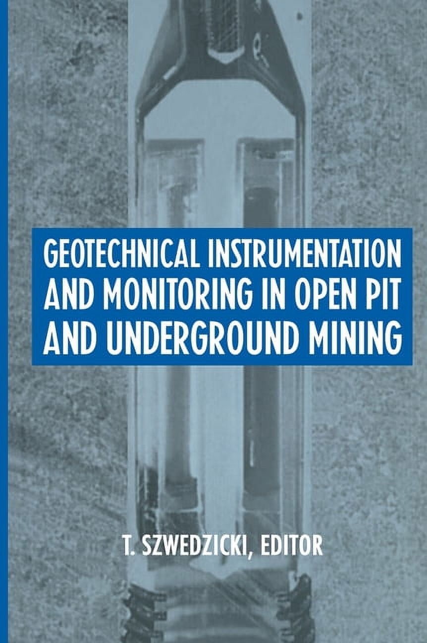 Pit Instrumentation Geotechnical Instrumentation and Monitoring in Open Pit and Underground ...