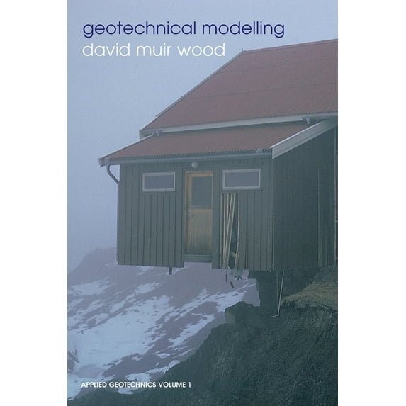 Applied Geotechnics Geotechnical Modelling, (Paperback)