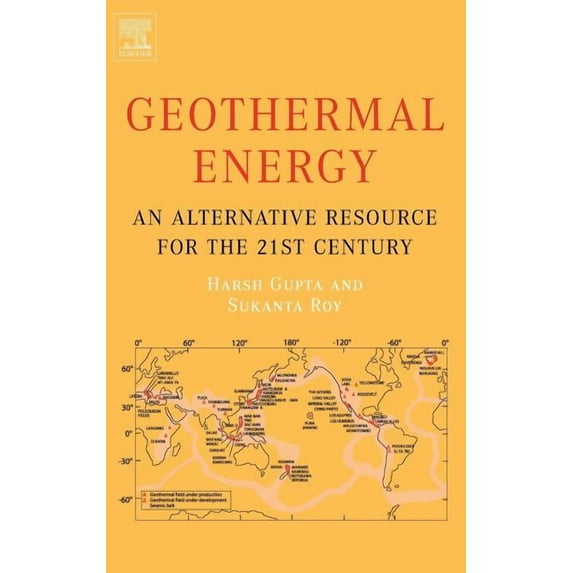 Geothermal Energy: An Alternative Resource for the 21st Century, (Hardcover)