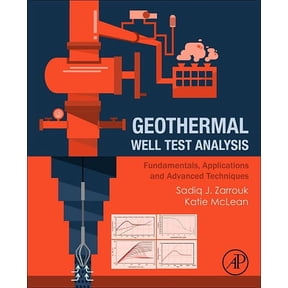 Geothermal Well Test Analysis: Fundamentals, Applications and Advanced Techniques, (Hardcover)