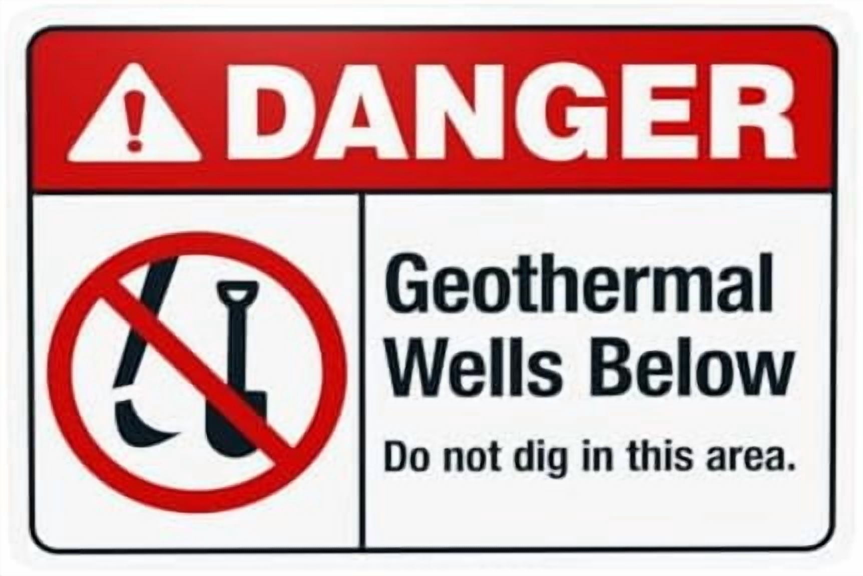 Geothermal Wells Below Do Not Dig In This Area Warning Sign, Security ...