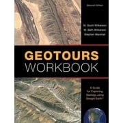 Geotours Workbook A Guide for Exploring Geology Using Google Earth Paperback