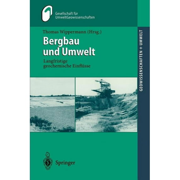 Geowissenschaften Und Umwelt Bergbau Und Umwelt: Langfristige Geochemische Einflüsse, (Paperback)