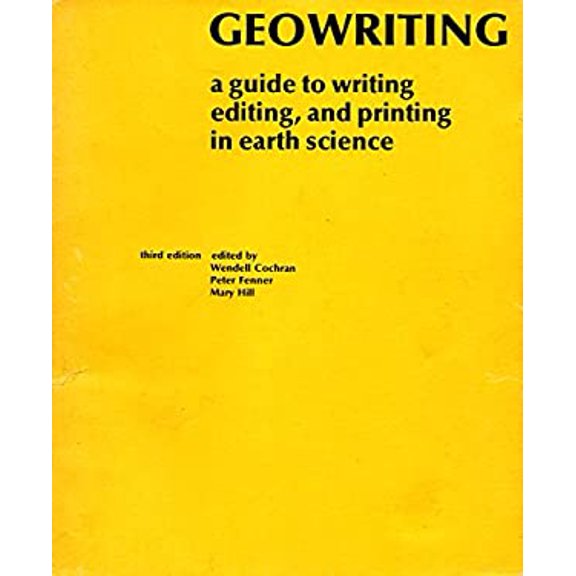 Pre-Owned Geowriting : A Guide to Writing, Editing, and Printing in Earth Science 9780913312131