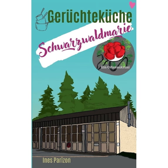 Gerüchteküche: Schwarzwaldmarie, (Paperback)