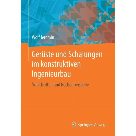 Gerste Und Schalungen Im Konstruktiven Ingenieurbau: Vorschriften Und Rechenbeispiele, (Paperback)