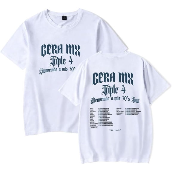 Gera MX Triple 4 Bienvenido a mis 30’s Tour Merch Short Sleeve T-shirt Unisex Fashion Crew Neck Top