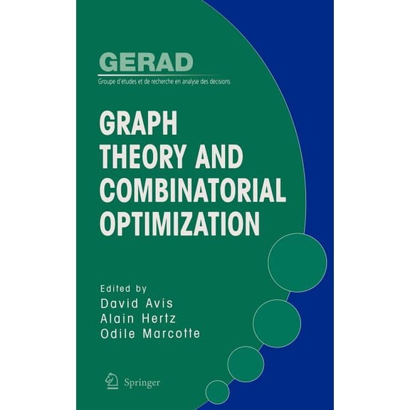 Gerad 25th Anniversary Graph Theory and Combinatorial Optimization, Book 8, (Hardcover)