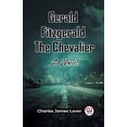 thumbnail image 1 of Gerald Fitzgerald The Chevalier A Novel, (Paperback), 1 of 1