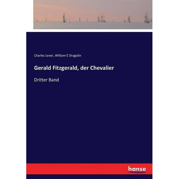 Gerald Fitzgerald, der Chevalier: Dritter Band, (Paperback)