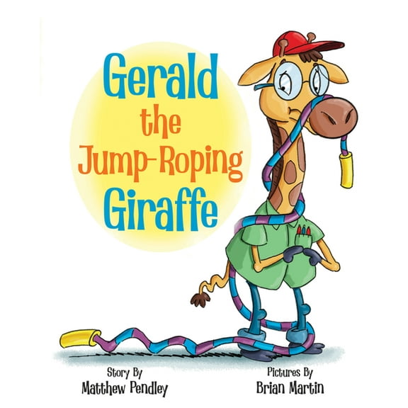Gerald the Jump-Roping Giraffe, (Hardcover)