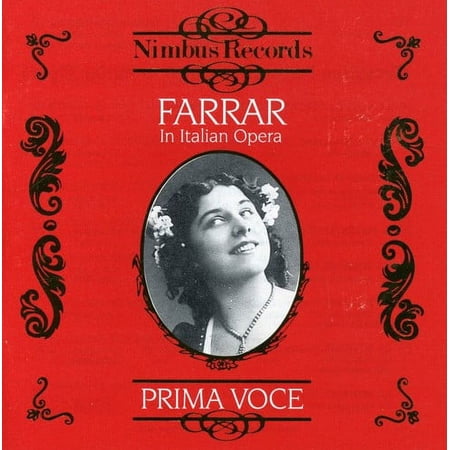 Geraldine Farrar - In Italian Opera 1908-1913 - Music & Performance - CD