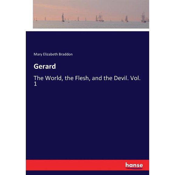 Gerard: The World, the Flesh, and the Devil. Vol. 1, (Paperback)