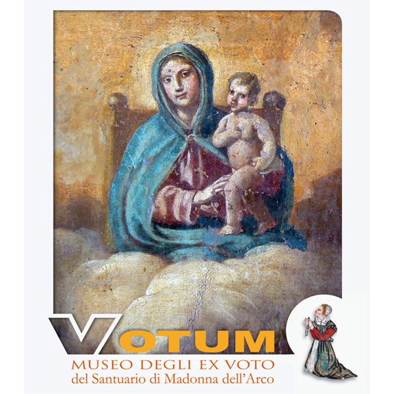 Gerardo Imbriano Votum. Museo degli ex voto del Santuario di Madonna dell'Arco (Paperback)