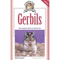 Pre-Owned Gerbils: The Complete Guide to Gerbil Care (Paperback) 1931993564 9781931993562