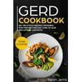 thumbnail image 1 of Gerd Cookbook: Main Course - 60+ Delicious Recipes Designed for Prevention and Cure of Acid Reflux (Paperback) by Noah Jerris, 1 of 1