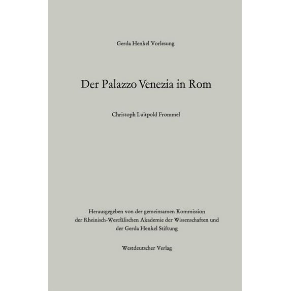 Gerda-Henkel-Vorlesung Der Palazzo Venezia in ROM, (Paperback)