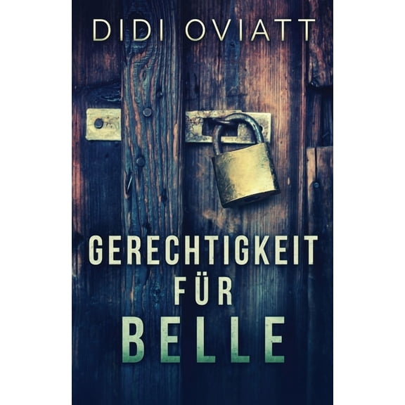 Gerechtigkeit Fr Belle German Edition Paperback 4867501573 9784867501573 Didi Oviatt