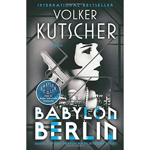 Pre-Owned Babylon Berlin: Book 1 of the Gereon Rath Mystery Series (Paperback) 1250187044 9781250187048