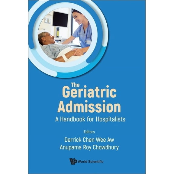 The Geriatric Admission: A Handbook for Hospitalists, (Paperback)