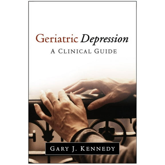 Geriatric Depression : A Clinical Guide (Hardcover)