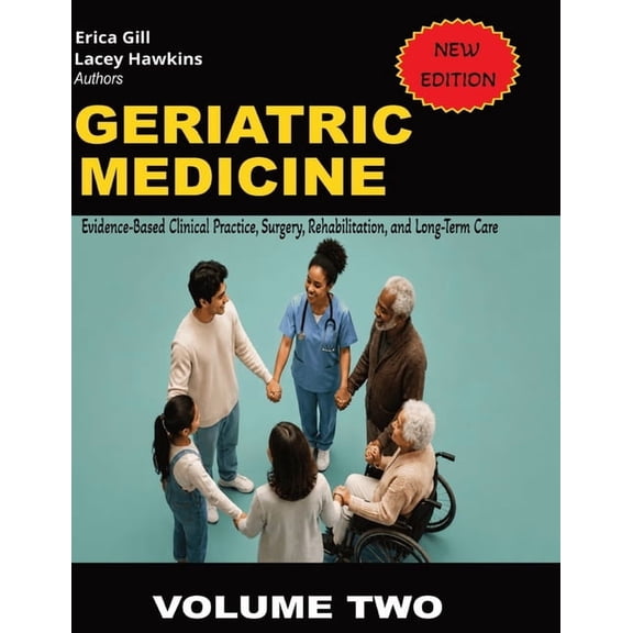 Geriatric Medicine Volume 1-4 Geriatric Medicine: Evidence-Based Clinical Practice, Surgery, Rehabilitation, and Long-Term Care, Book 2, (Paperback)