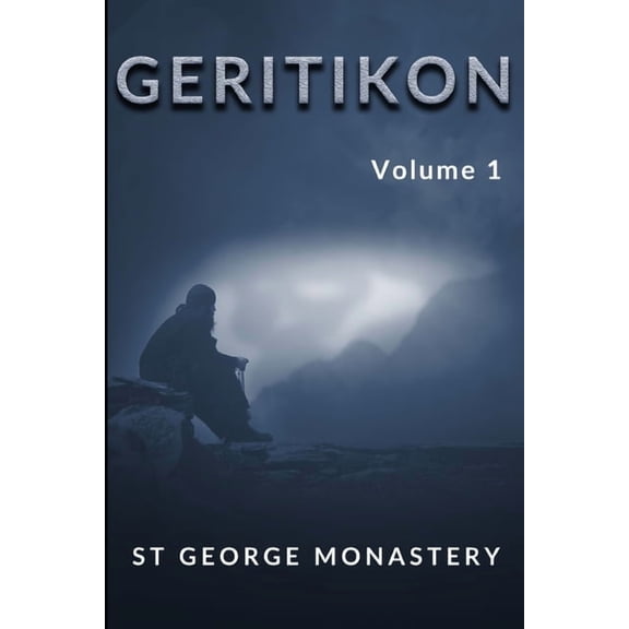 Geritikon: Volume 1 Paperback 1701713233 9781701713239 St George Monastery