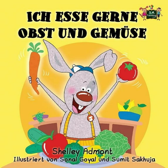 German Bedtime Collection Ich esse gerne Obst und Gemüse: I Love to Eat Fruits and Vegetables (German Edition), (Paperback)