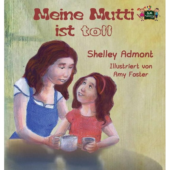 German Bedtime Collection Meine Mutti ist toll: My Mom is Awesome (German Edition), (Hardcover)