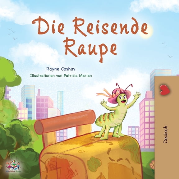 German Bedtime Collection The Traveling Caterpillar (German Book for Kids), (Paperback)
