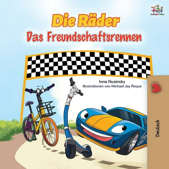 German Bedtime Collection The Wheels - The Friendship Race (German Book for Kids), (Paperback)