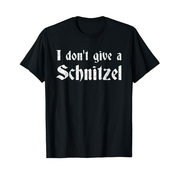 German Beer Quotes Oktoberfest I Don't Give A Schnitzel T-Shirt