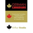 thumbnail image 1 of German Canadians : Community Formation, Transformation and Contribution to Canadian Life, 1 of 1