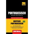 thumbnail image 1 of German Collection: Portugiesisch - Wortschatz - für das Selbststudium - Deutsch-Portugiesisch - 9000 Wörter: Brasilianisch Portugiesisch (Paperback), 1 of 1