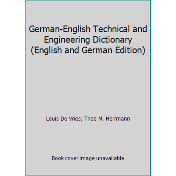 Pre-Owned German-English Technical and Engineering Dictionary (English and German Edition) (Hardcover) 0070166315 9780070166318