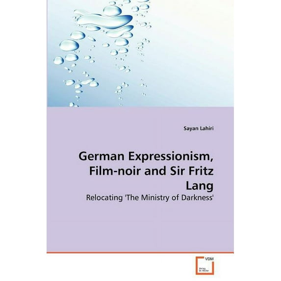 German Expressionism, Film-noir and Sir Fritz Lang (Paperback)