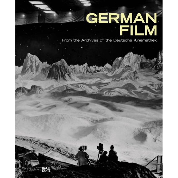 German Film: From the Archives of the Deutsche Kinemathek, (Hardcover)
