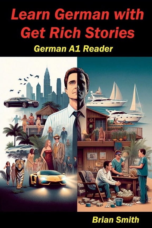 German Graded Readers Learn German with Get Rich Stories, Book 4, (Paperback)