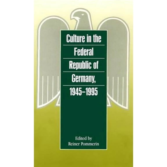German Historical Perspectives Culture in the Federal Republic of Germany, 1945-1995, (Paperback)
